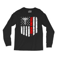 Trending Trauma Nurse American Flag Patriotic Registered Nurse Long Sleeve Shirts | Artistshot