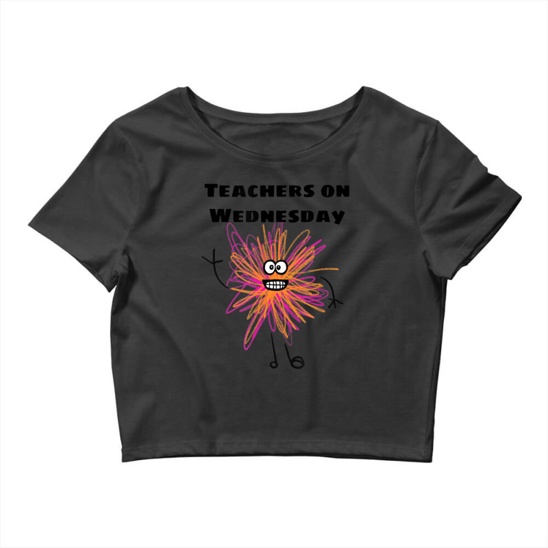 Limited Edition Teachers On Wednesday Crop Top by Sierra Dennis | Artistshot