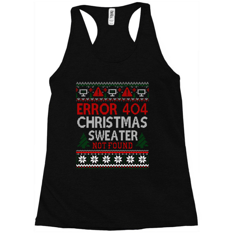 Limited Edition Ugly Sweater Not Found Error 404 Computer Christmas Racerback Tank by Pannell Quintero | Artistshot