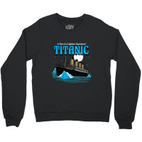 Titanic Titanic Tour Tee Crewneck Sweatshirt | Artistshot