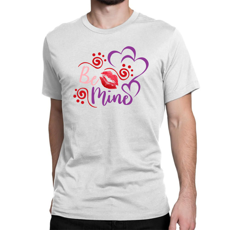 Be Mine Classic T-shirt by autlu2024 | Artistshot