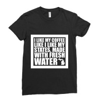 Trending Michigan - I Like My Coffee Like I Like My States, Made With Ladies Fitted T-shirt | Artistshot