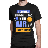 Hot Trend Throwing Things In The Air Is My Thing Shot Put Classic T-shirt | Artistshot