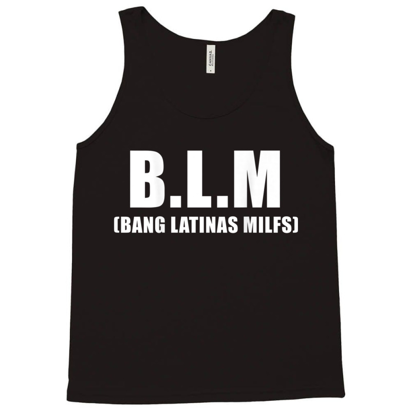 Bang Latinas Milfs Tank Top by JohannaRaeBrown | Artistshot