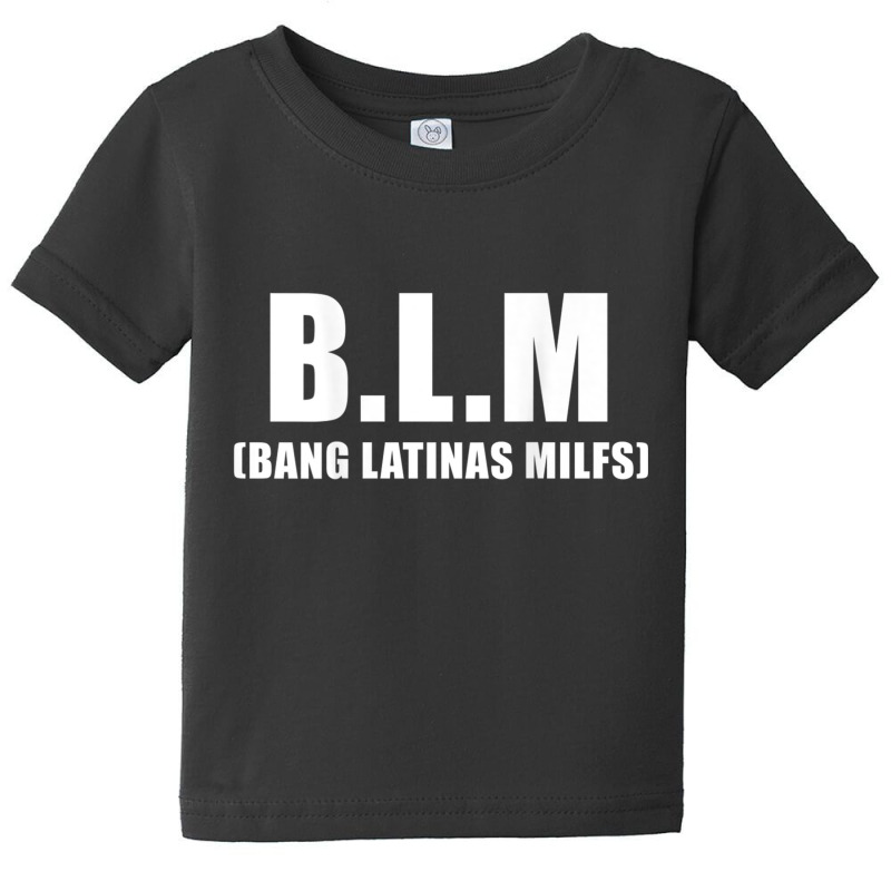 Bang Latinas Milfs Baby Tee by JohannaRaeBrown | Artistshot