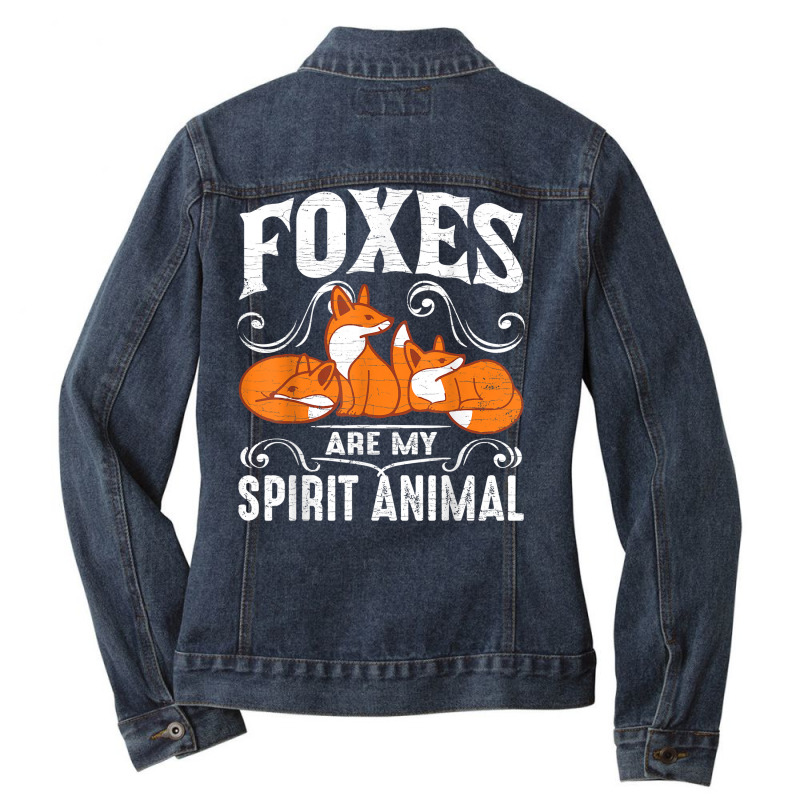 Foxes Are My Spirit Animal Fox T Shirt Ladies Denim Jacket by noelenedh2mar | Artistshot