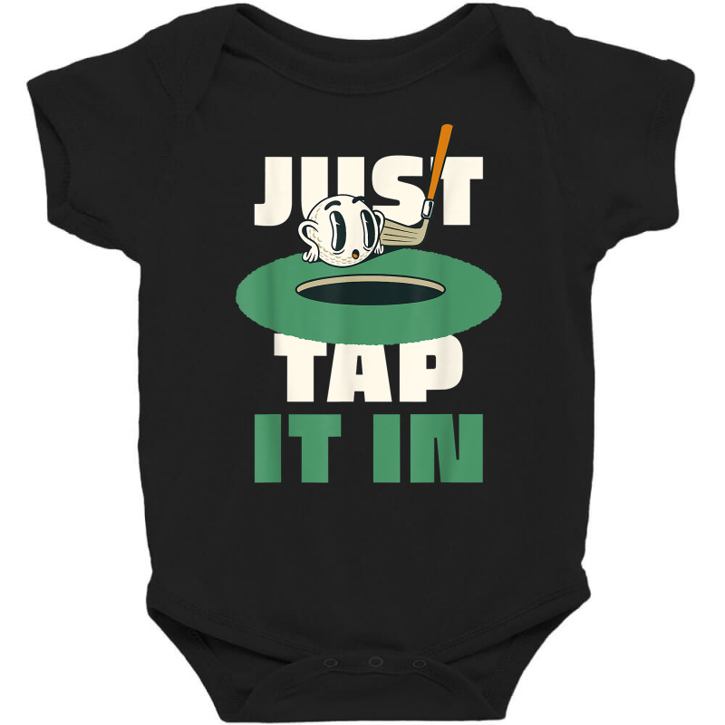 Funny Just Tap It In Golf T Shirt Baby Bodysuit | Artistshot