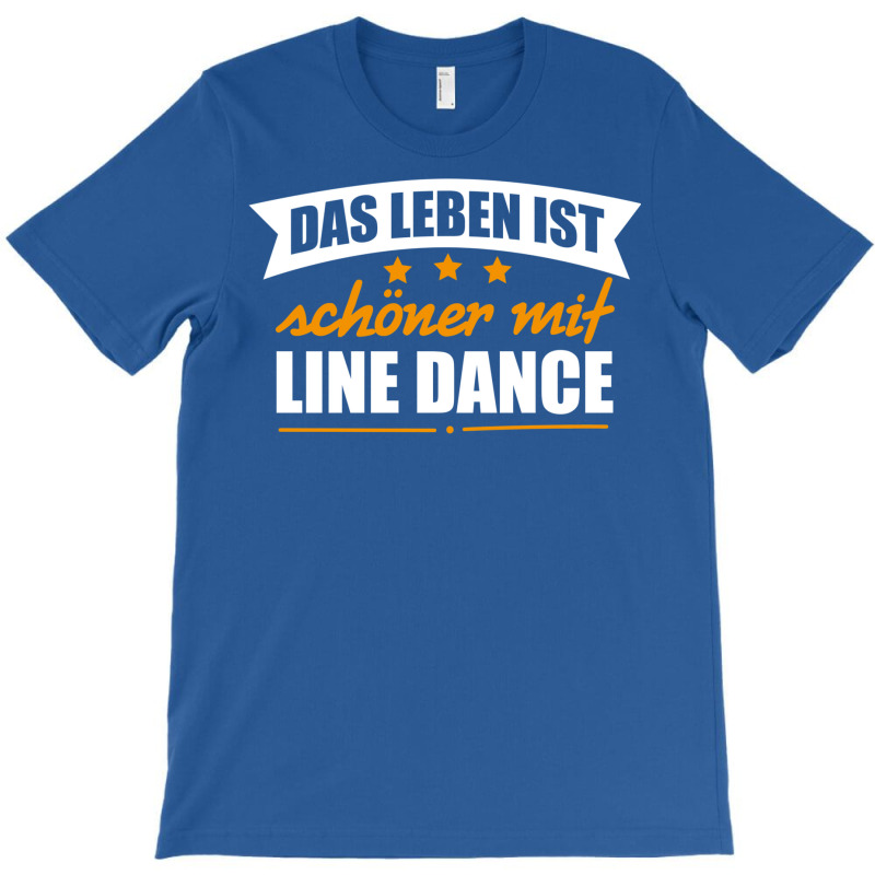 Line Dance  German Line Dance Better Life Gift Tee   Retro Girl T-Shirt by alheklupsm | Artistshot