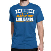 Line Dance  German Line Dance Better Life Gift Tee   Retro Girl Classic T-shirt | Artistshot