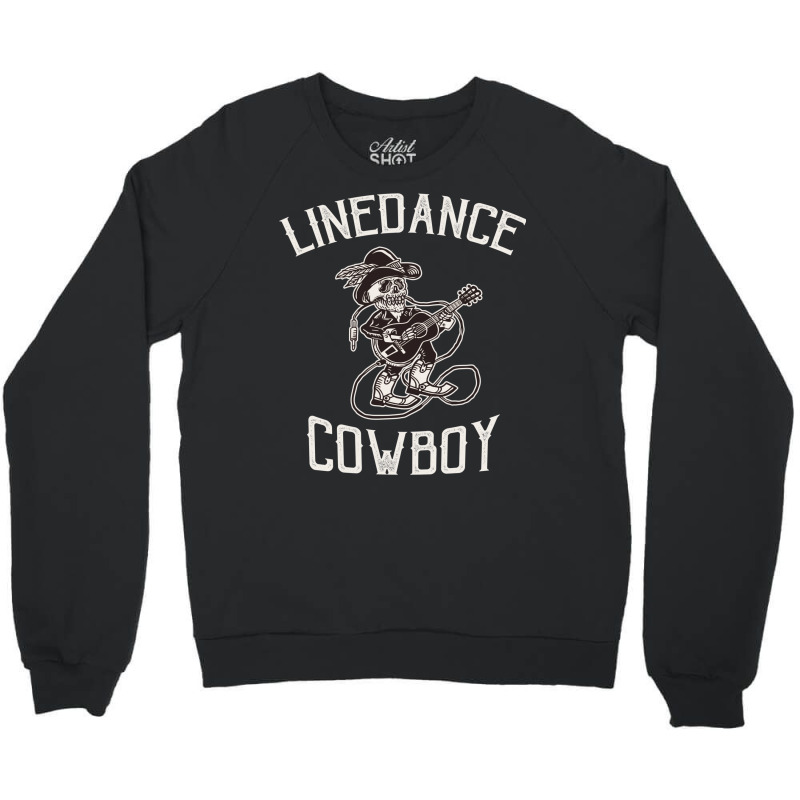 Linedance Cowboy Western Rodeo Skeleton Dancer   Cool Quote Crewneck Sweatshirt by alheklupsm | Artistshot