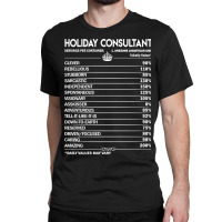 Limited Edition Holiday Consultant T Shirt - Holiday Consultant Factor Classic T-shirt | Artistshot