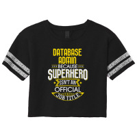 Database Administrator Idea Superhero Job Db Admin Scorecard Crop Tee | Artistshot