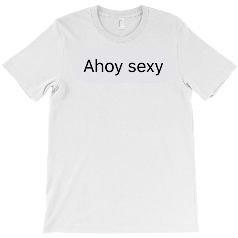 Ahoy Sexy Classic Love T-shirt | Artistshot