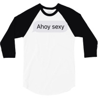 Ahoy Sexy Classic Love 3/4 Sleeve Shirt | Artistshot