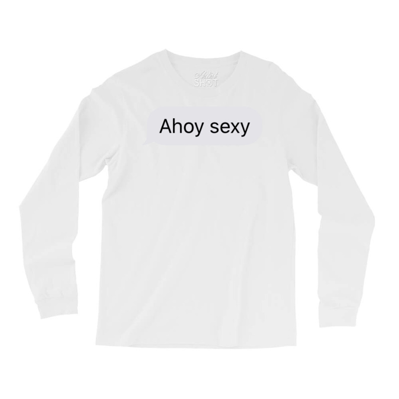 Ahoy Sexy Classic Love Long Sleeve Shirts | Artistshot