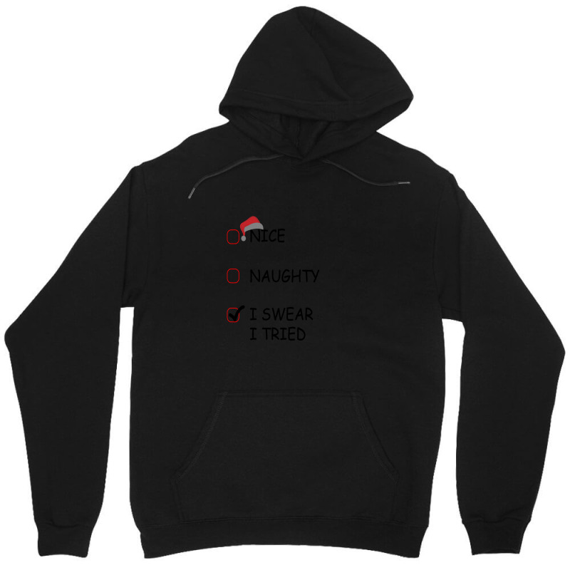 Nice Naughty I Swear I Tried1 Unisex Hoodie | Artistshot