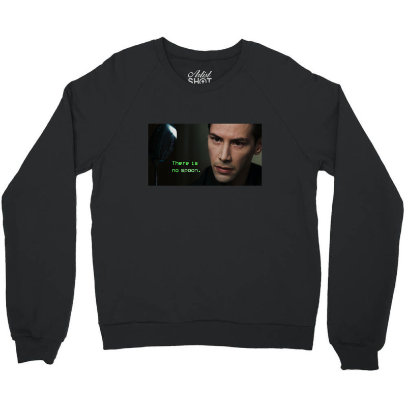 Q The Matrix There Is No Spoon Crewneck Sweatshirt | Artistshot