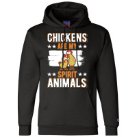 Limited Edition Chickens Spirit Animal Chicken-56wqo Champion Hoodie | Artistshot