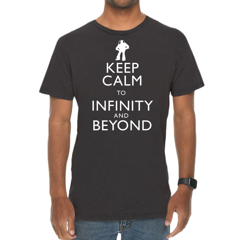 Quotkeep Calm To Infinity And Beyondquot   Boy Boy Vintage T-Shirt by alheklupsm | Artistshot