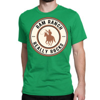 Ram Ranch Really Rocks   Girl Funny Classic T-shirt | Artistshot