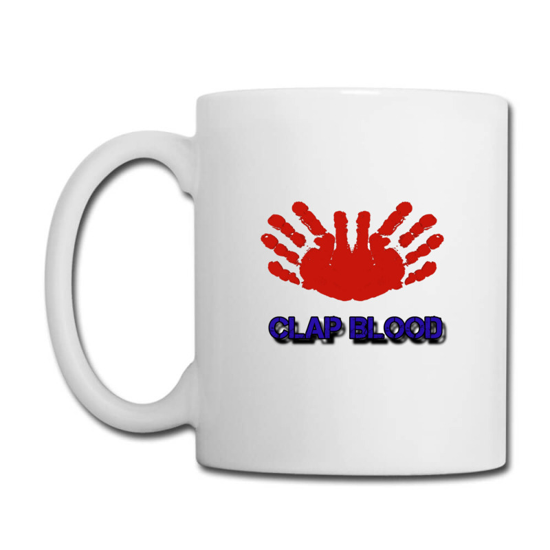 Clap Blood Coffee Mug | Artistshot