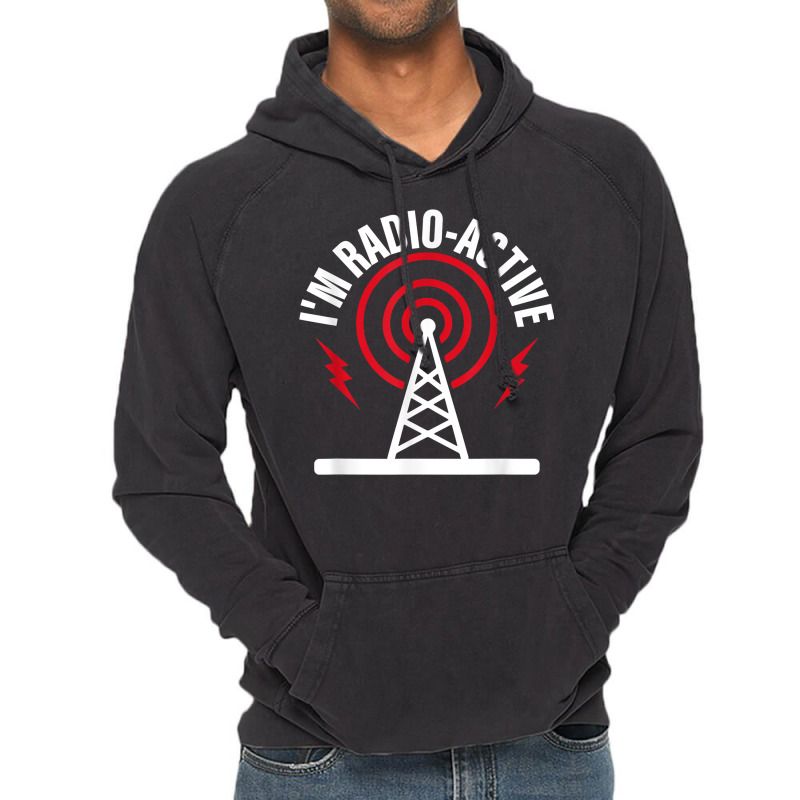 I'm Radio Active Amateur Radio Operator T Shirt Vintage Hoodie by joeykujalat4t | Artistshot