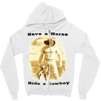 Save A Horse Ride A Cowboy Cowboy Tshirts Cowboy Gifts   Humor Hippie Zipper Hoodie | Artistshot