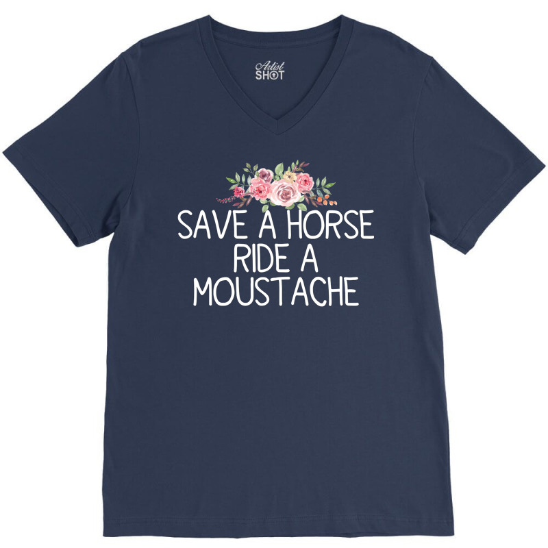 Save A Horse Ride A Moustache   Trending Green V-neck Tee | Artistshot