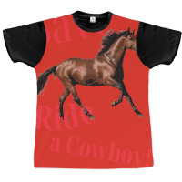 Save A Horse Ride A Cowboy   Gift Blue Graphic T-shirt | Artistshot