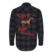 Save A Horse Ride A Cowboy   Gift Blue Flannel Shirt | Artistshot