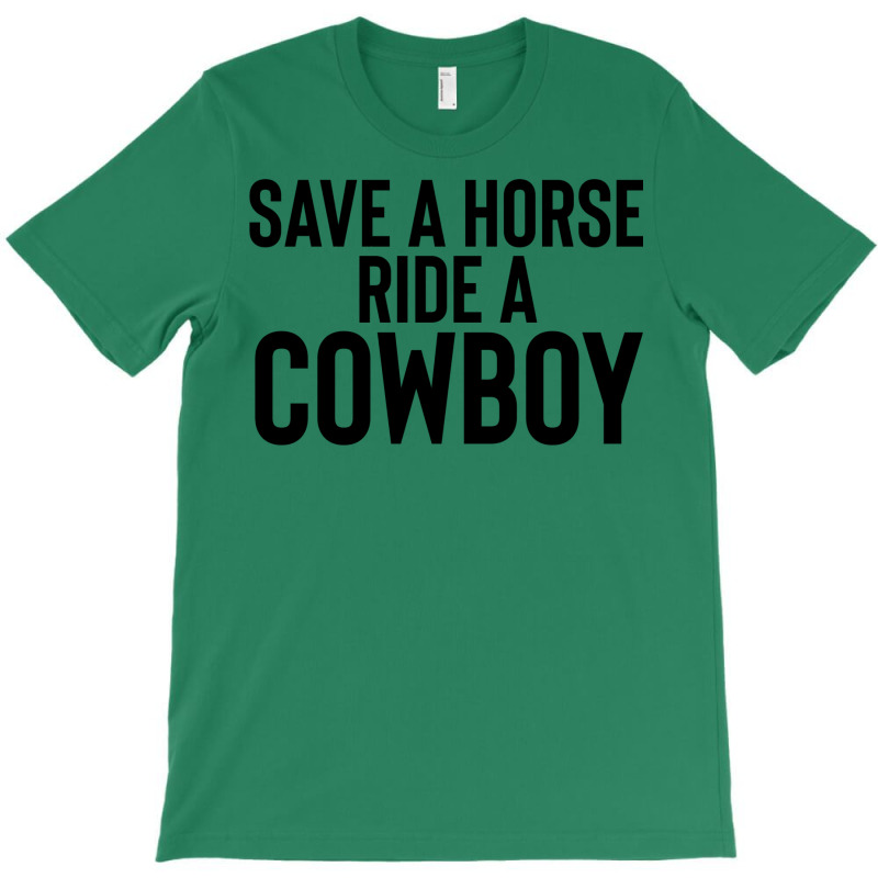 Save A Horse Ride Cowboy Gift For Joke Sarcastic   Travel T-Shirt by alheklupsm | Artistshot