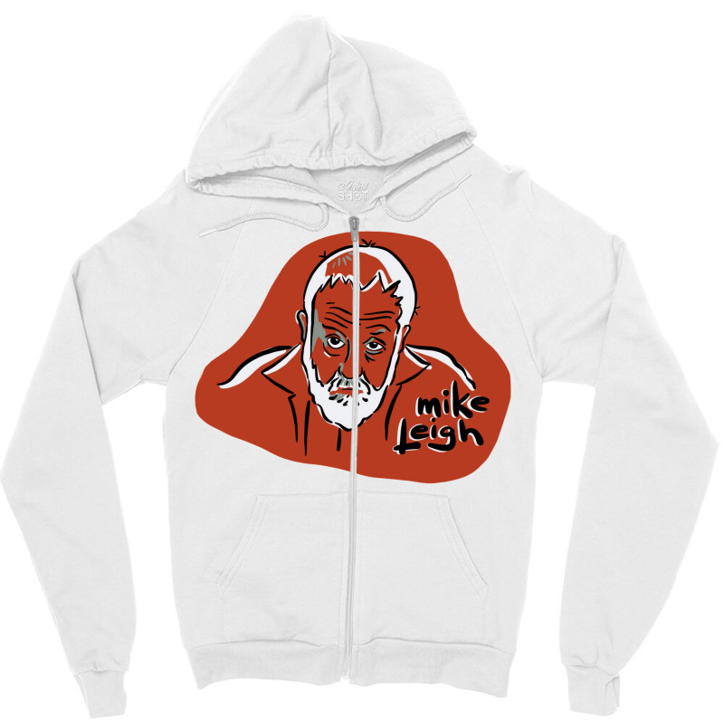 Mike Leigh  T Cute Zipper Hoodie | Artistshot