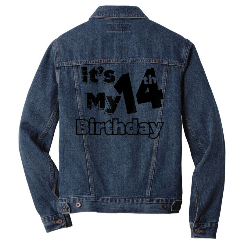 I´m Fourteen Years Old And It´s My 14th Birthday T Shirt Men Denim Jacket | Artistshot