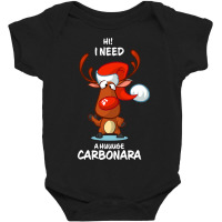 Trending I Need A Huge Carbonara Reindeer Matching Group Present Xmas Baby Bodysuit | Artistshot