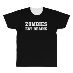 zombies eat brains All Over Men's T-shirt | Artistshot