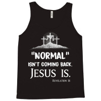 Jesus Christian Normal Isnt Coming Back But Jesus Is Revelation 14 Cos Tank Top | Artistshot