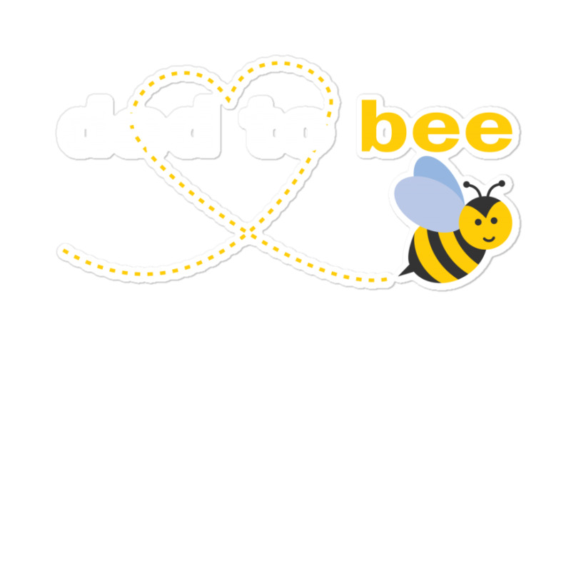 Dad To Bee Sticker | Artistshot