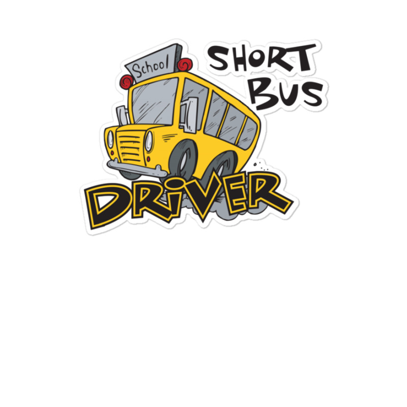 Short Bus Driver Sticker | Artistshot