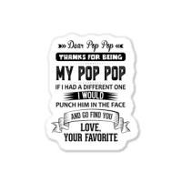 Dear Pop Pop, Love, Your Favorite Sticker | Artistshot