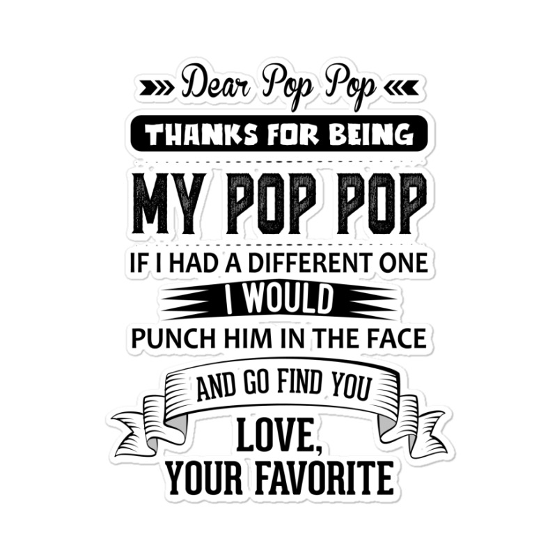 Dear Pop Pop, Love, Your Favorite Sticker | Artistshot