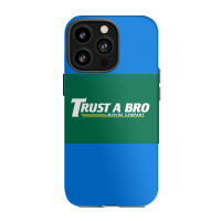 Trust A Bro Moving Company Poster Humor Iphone 13 Pro Case | Artistshot