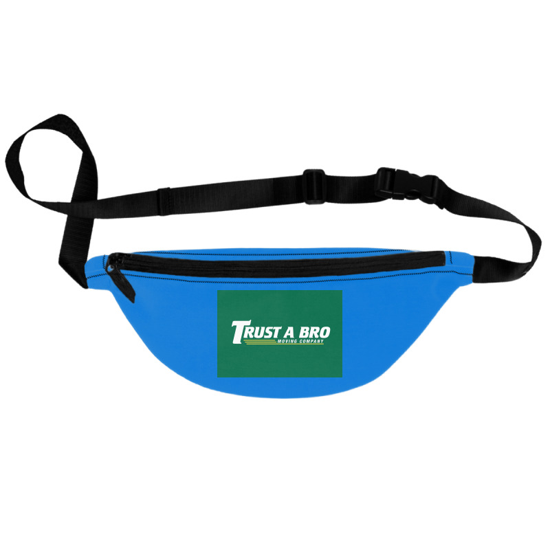 Trust A Bro Moving Company Poster Humor Fanny Pack | Artistshot