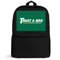 Trust A Bro Moving Company Poster Humor Backpack | Artistshot