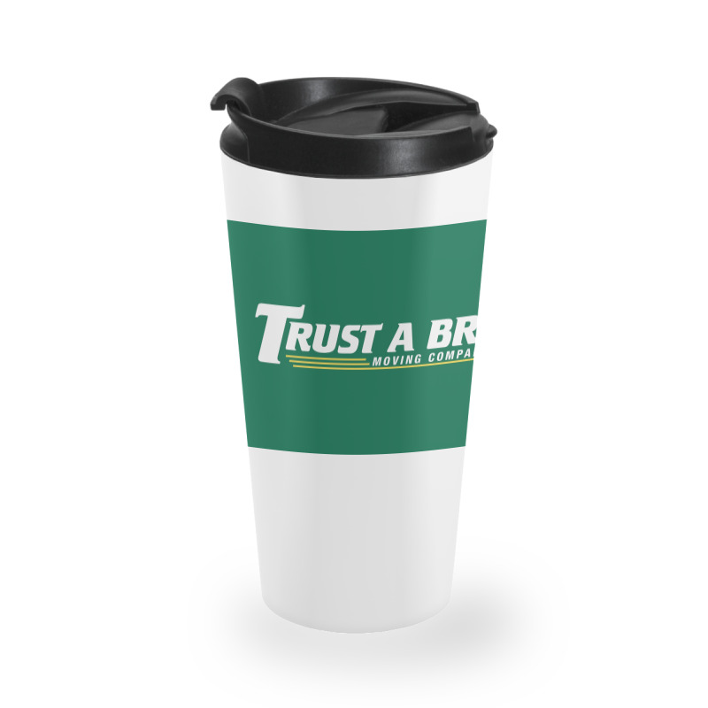 Trust A Bro Moving Company Poster Humor Travel Mug | Artistshot