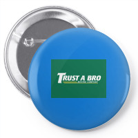 Trust A Bro Moving Company Poster Humor Pin-back Button | Artistshot