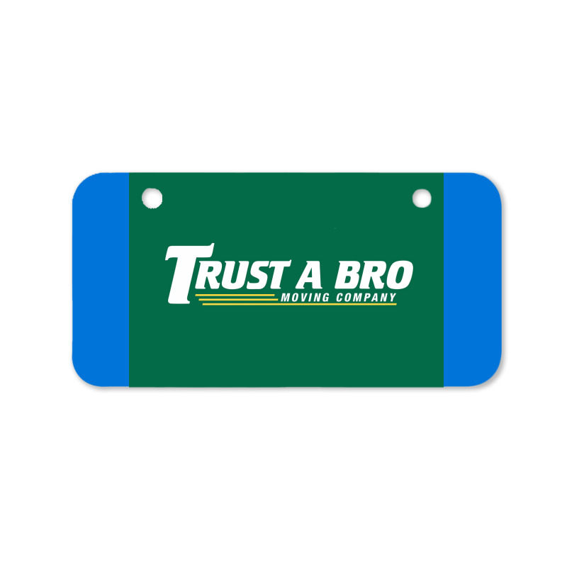 Trust A Bro Moving Company Poster Humor Bicycle License Plate | Artistshot