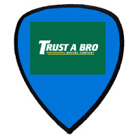 Trust A Bro Moving Company Poster Humor Shield S Patch | Artistshot