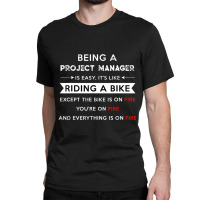 Trending Project Manager Is Easy Humor Classic T-shirt | Artistshot