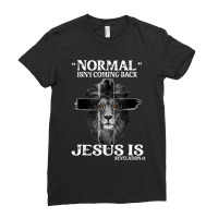 Jesus Christian Normal Isnt Coming Back Jesus Is Revelation 14 Cross L Ladies Fitted T-shirt | Artistshot