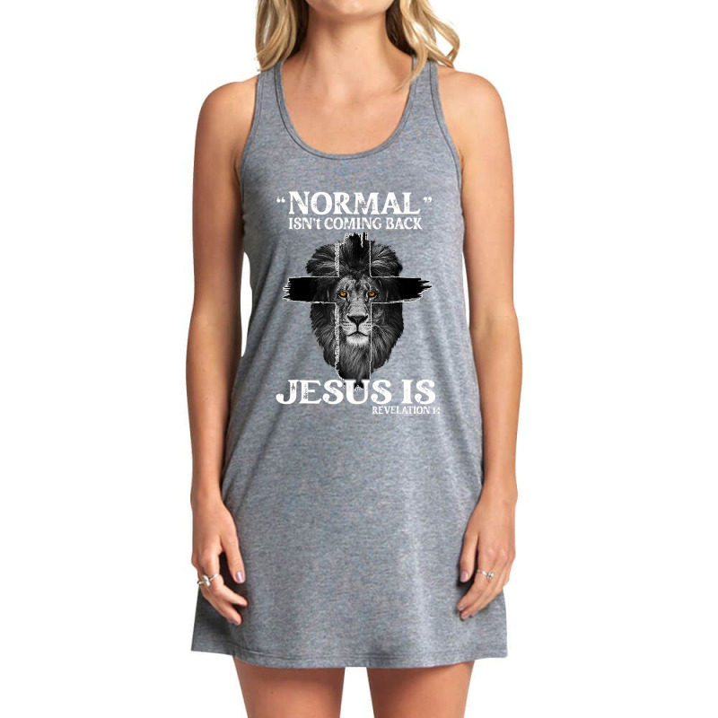 Jesus Christian Normal Isnt Coming Back Jesus Is Revelation 14 Cross L Tank Dress by SCOTTALLENZ | Artistshot